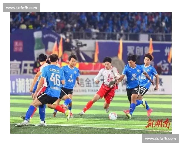 11 平!永州破长沙零失球,双雄不败金身延续 11 平!永州破长沙零失球,双雄不败金身延续